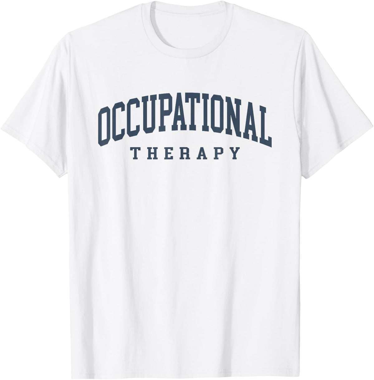 Pediatric Occupational Therapy Occupational Therapist OT T-Shirt