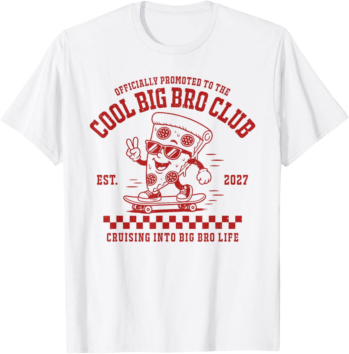 Funny Pizza Promoted to Big Brother Est 2027, Cool Brother T-Shirt