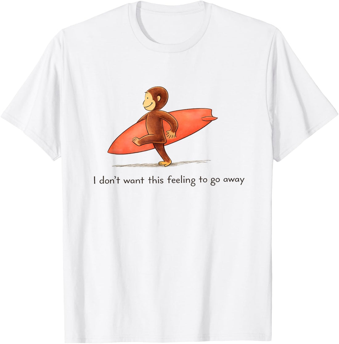 IDont Want This Feeling to Go Away T-Shirt