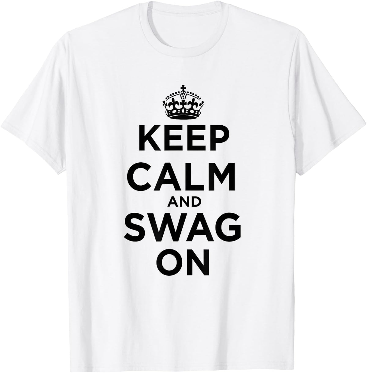Keep Calm and Swag On T-Shirt