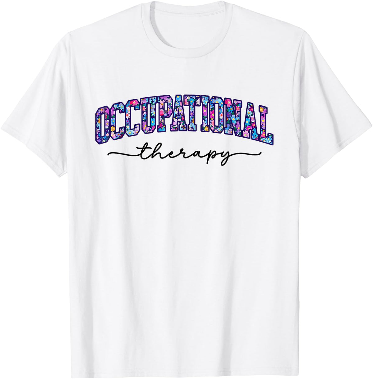 Occupational Therapy OT Student Therapist Assistant T-Shirt