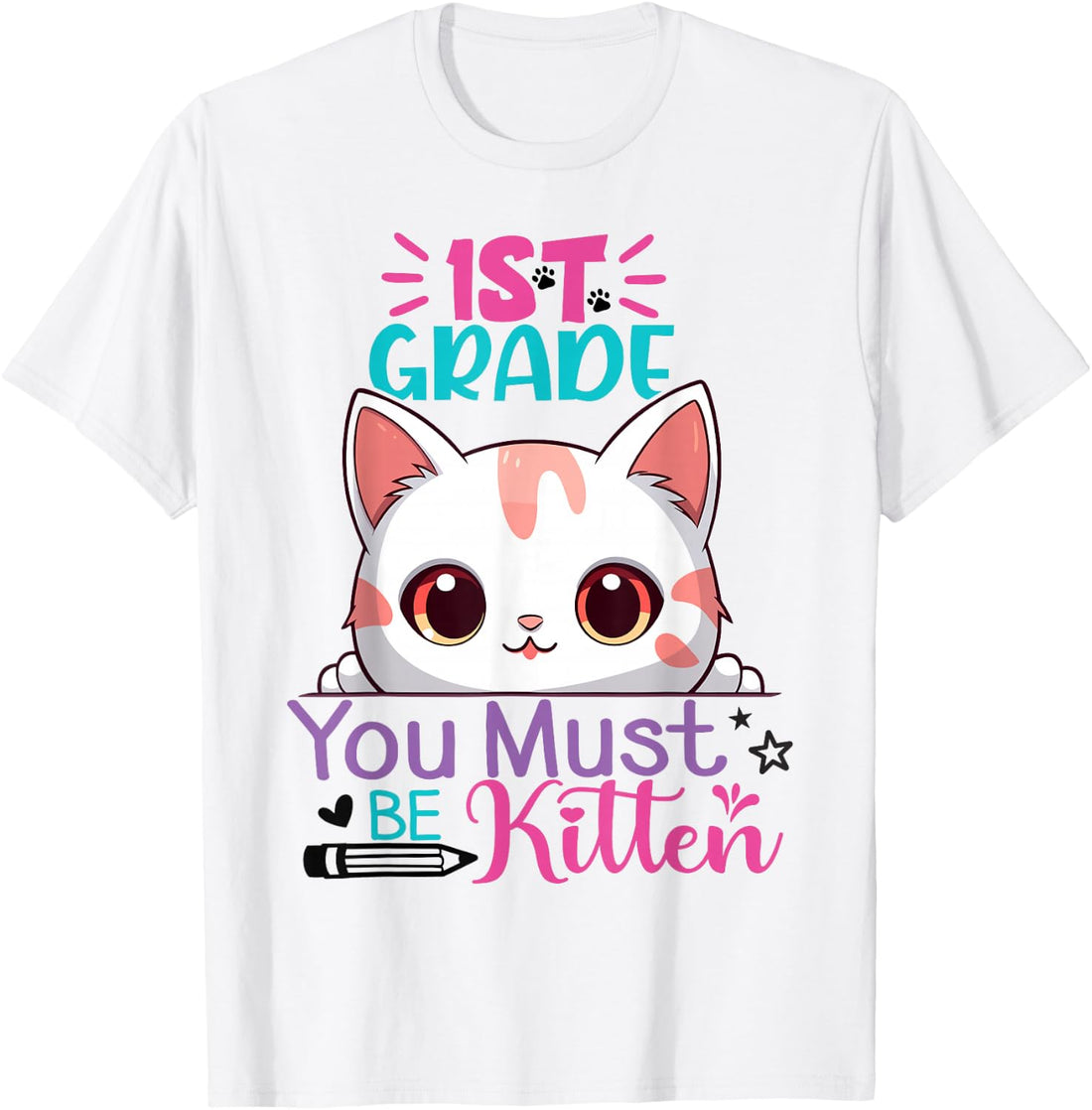 1st Grade You Must Be Kitten 1st Day of First Grade Girls T-Shirt