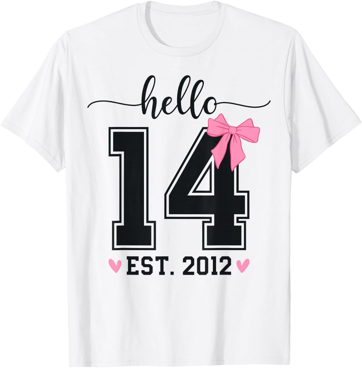 Hello Fourteen EST 2012 14th Birthday Coquette 14 Year Girl T-Shirt