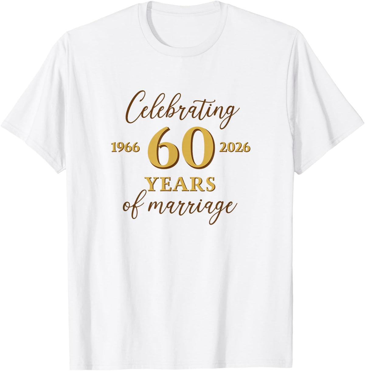 Funny 60 Years of Marriage 1966 60th Wedding Anniversary T-Shirt
