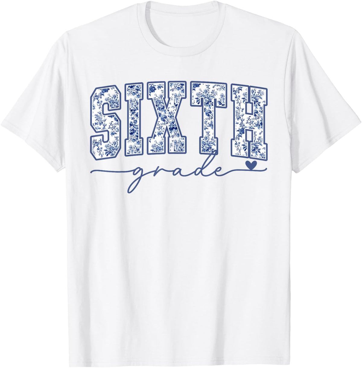 Sixth Grade Blue Floral Back to School Teachers Girls Kids T-Shirt
