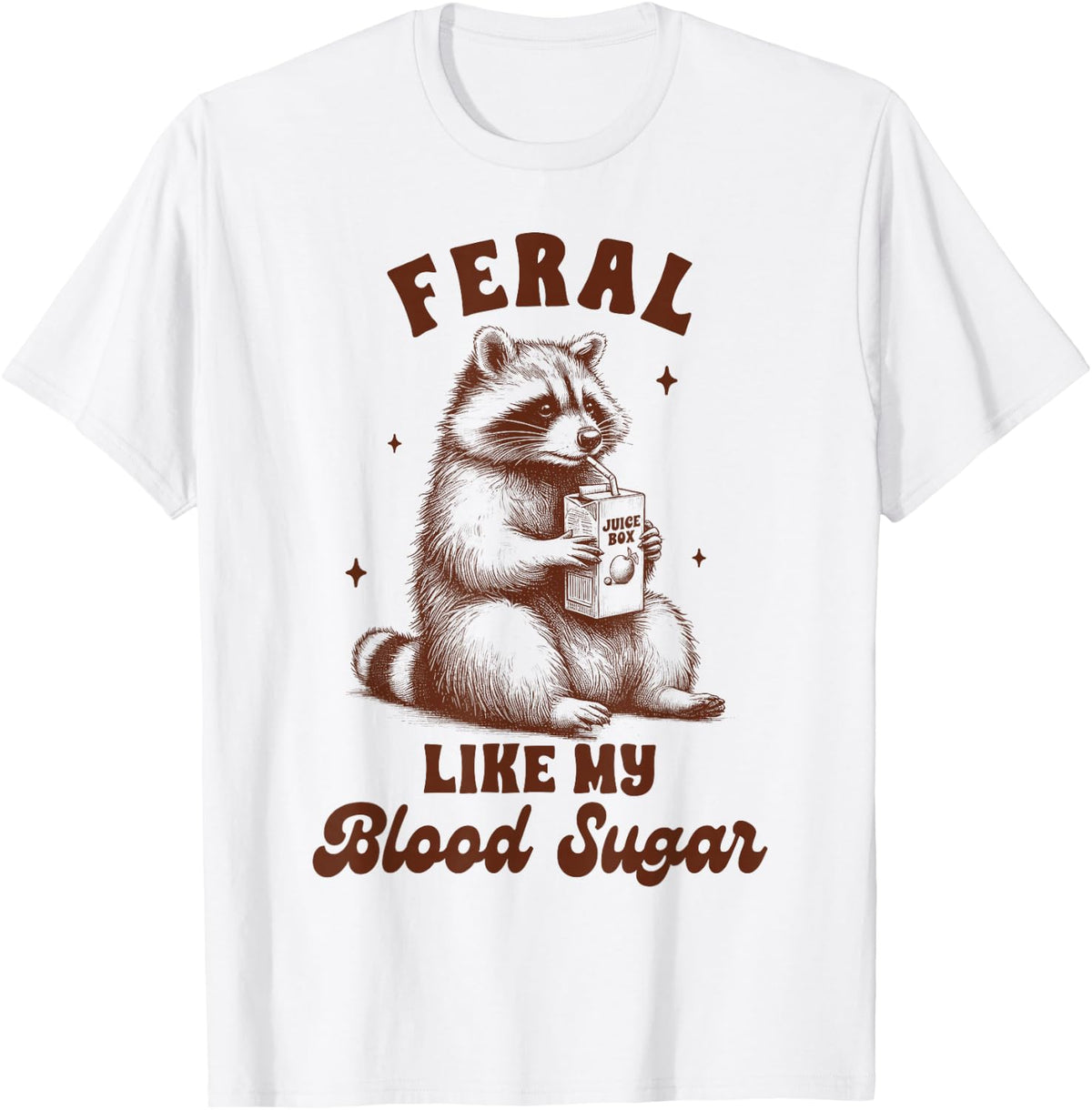 Diabetes Awareness Racoon Feral Like My Blood Sugar T-Shirt