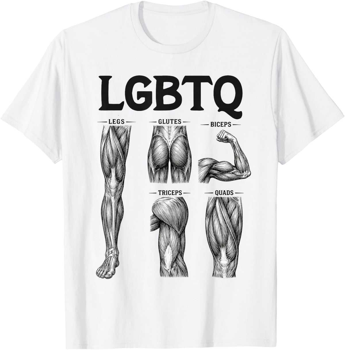 LGBTQ Legs Glutes Biceps Triceps Quads Gym Lover Workout T-Shirt