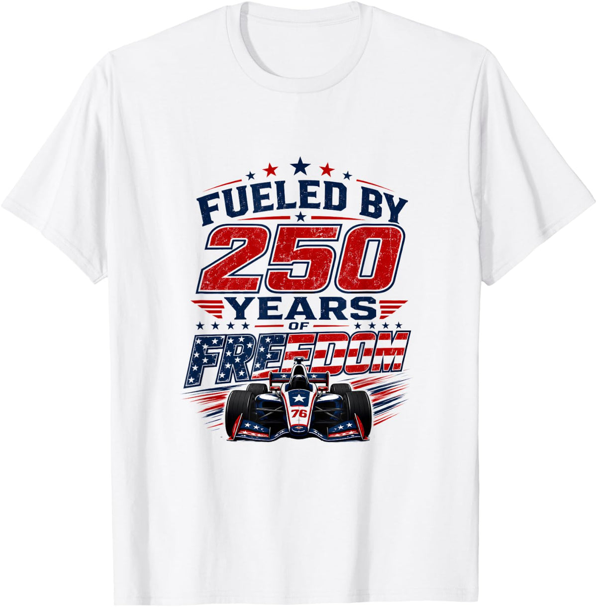 250 America Fueled by Freedom Racing Wear T-Shirt