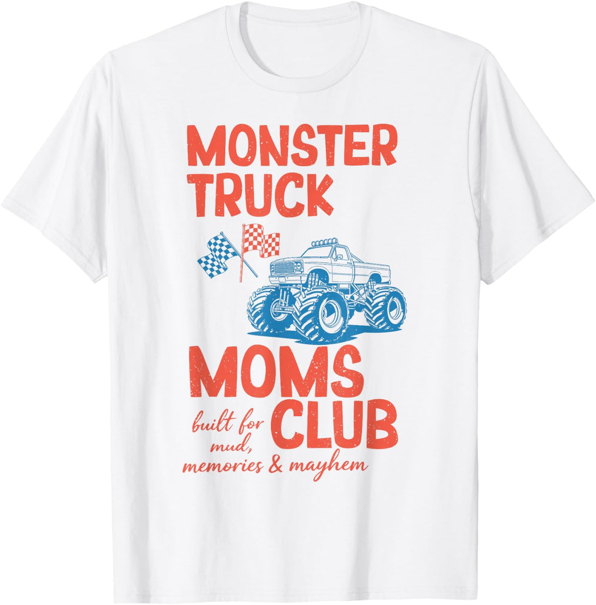 Monster Truck Moms Club Monster Truck Mama Mother's Day T-Shirt