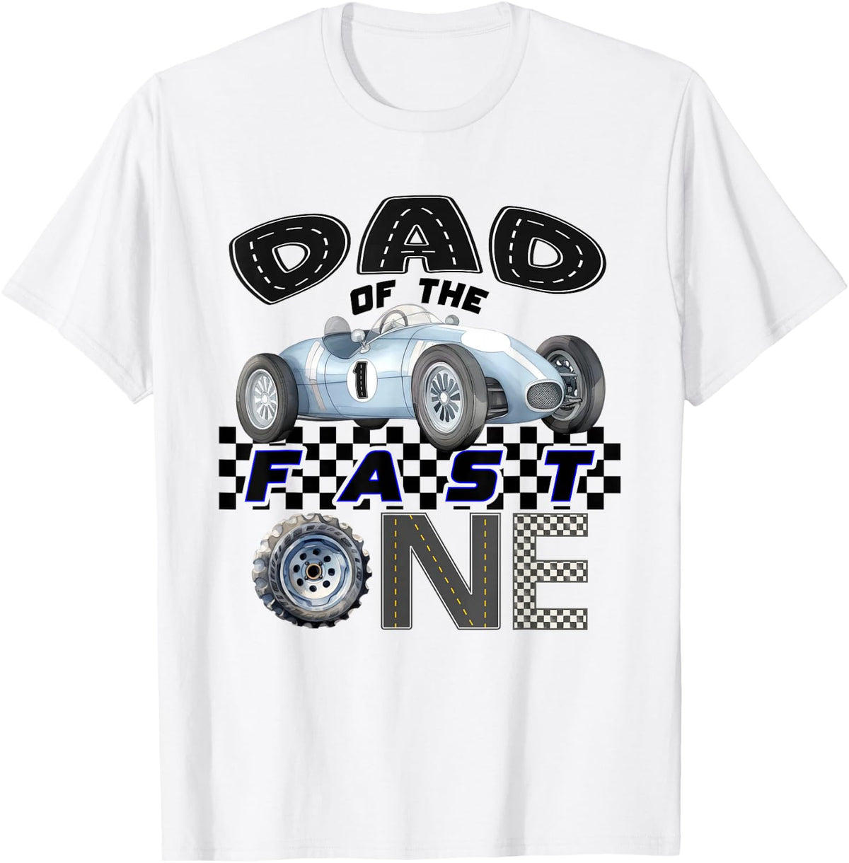 Dad of The Fast One Birthday 1st Race Car Family T-Shirt