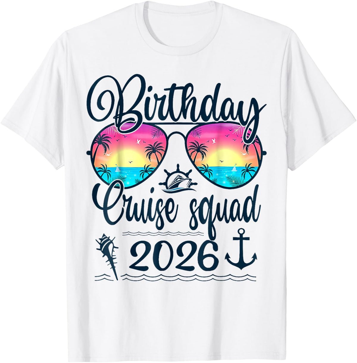 Birthday Cruise Squad 2026 Matching Cruise Birthday Vacation T-Shirt