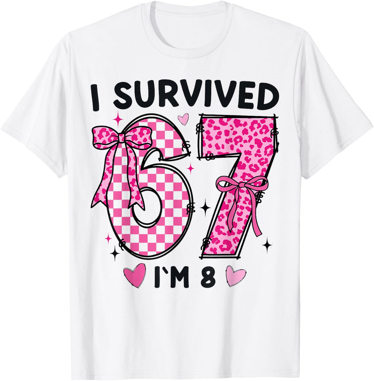 8 Year Old Girl Birthday Outfit 67 Meme Girls 8th Birthday T-Shirt