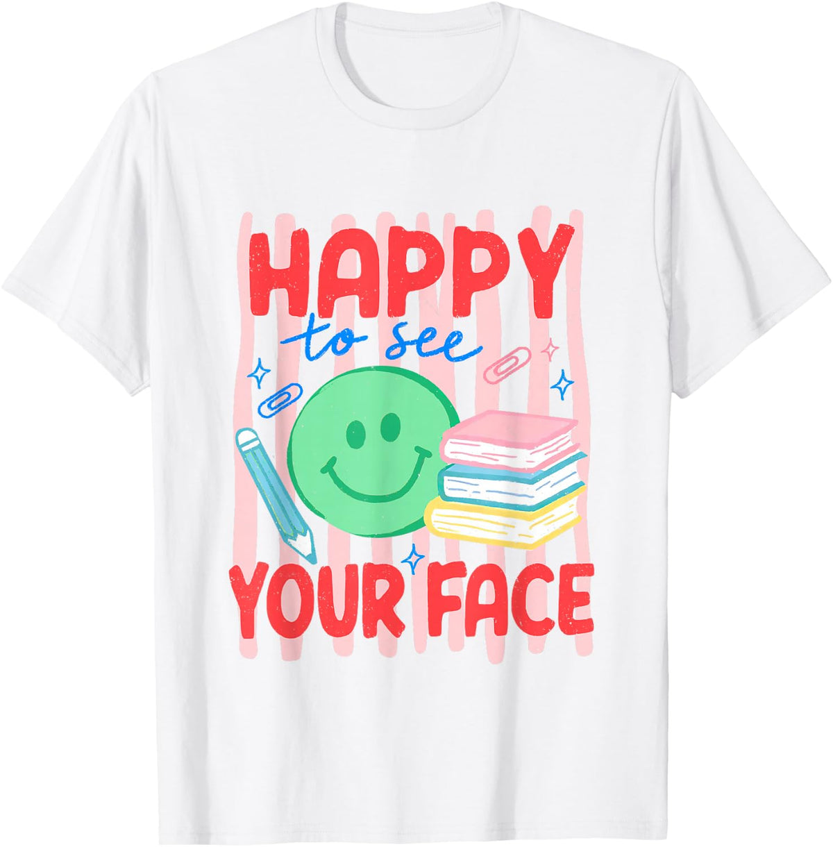 Happy to See Your Face Striped Back to School Teacher Team T-Shirt
