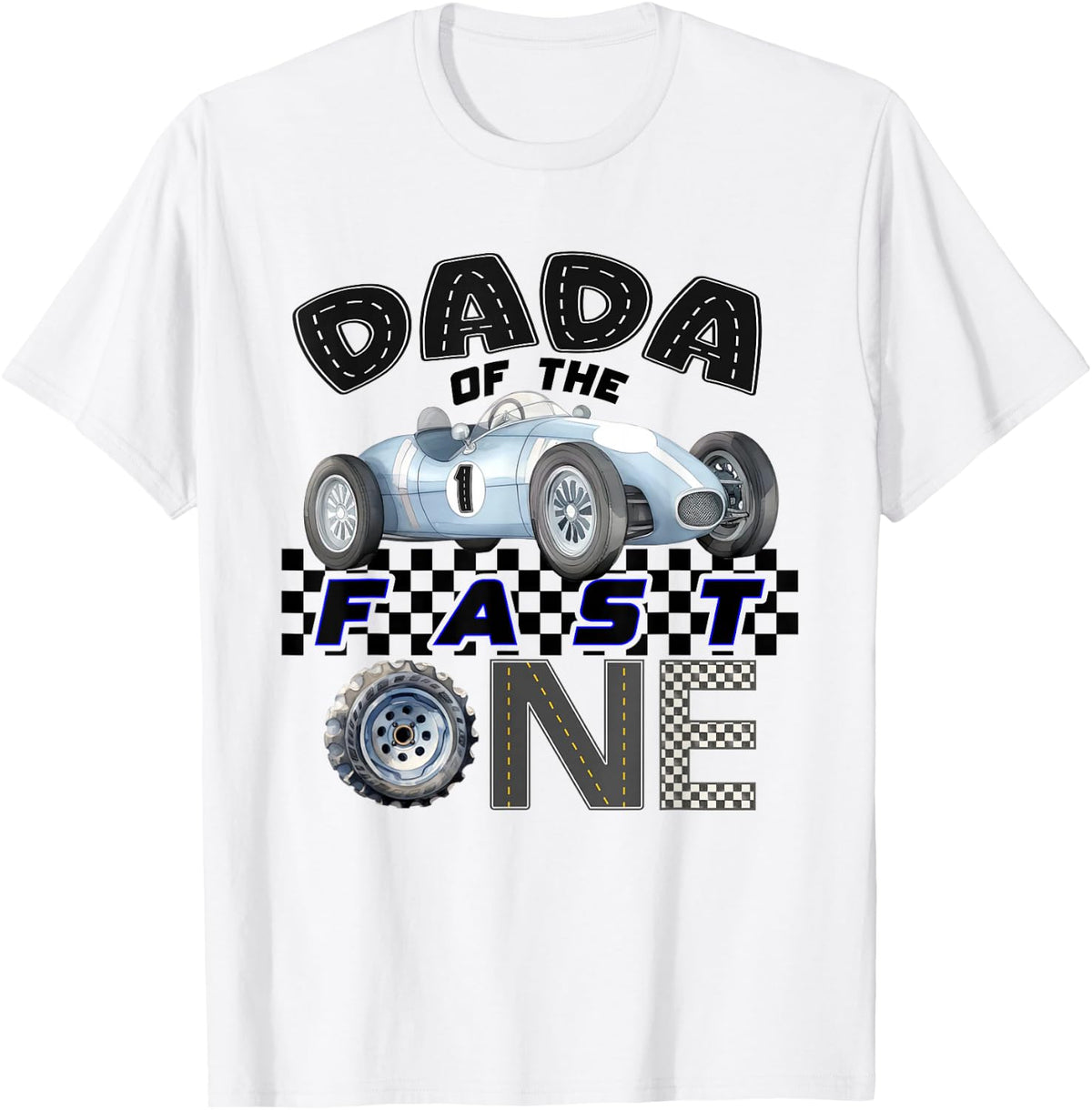 Dada of The Fast One Birthday 1st Race Car Family T-Shirt