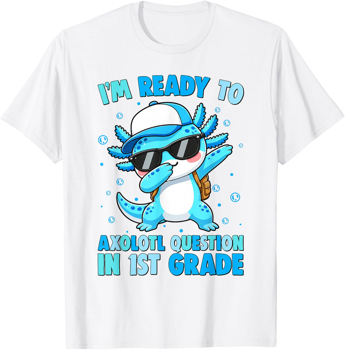 Ready to 1st Grade Axolotl Question First Day of School Boy T-Shirt