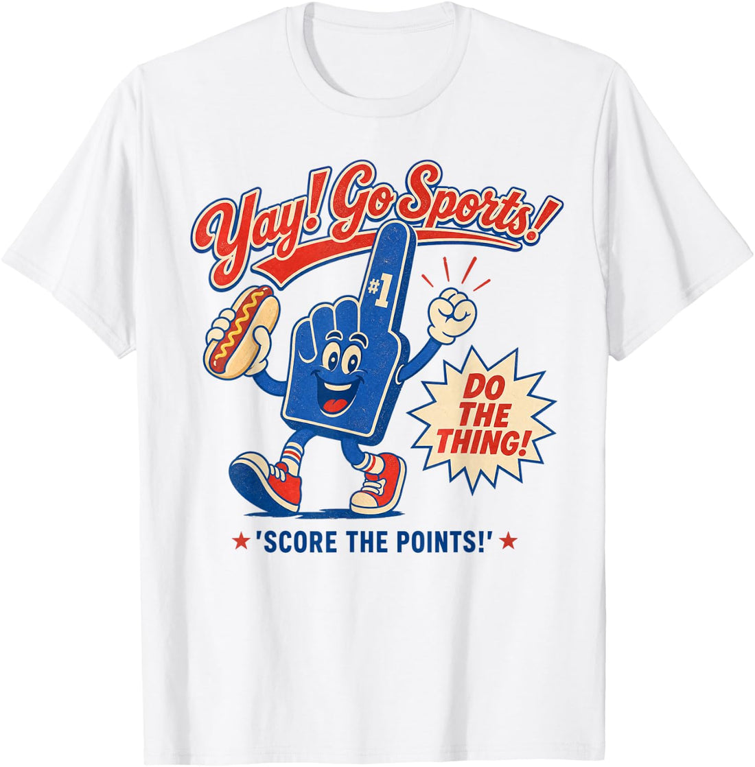 Yay Go Sports Do The Thing Win The Points Funny Sarcastic T-Shirt