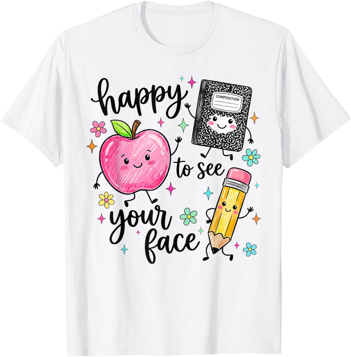 Happy to See Your Face First Day of School Teacher T-Shirt