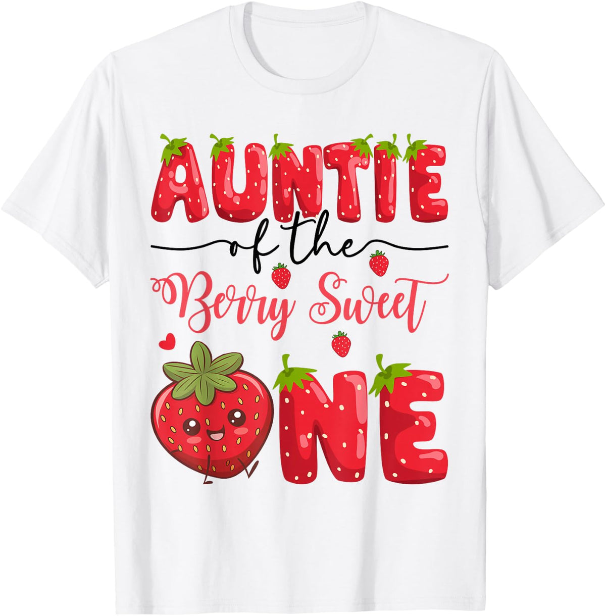 Auntie of The Berry Sweet One Strawberry First Birthday T-Shirt