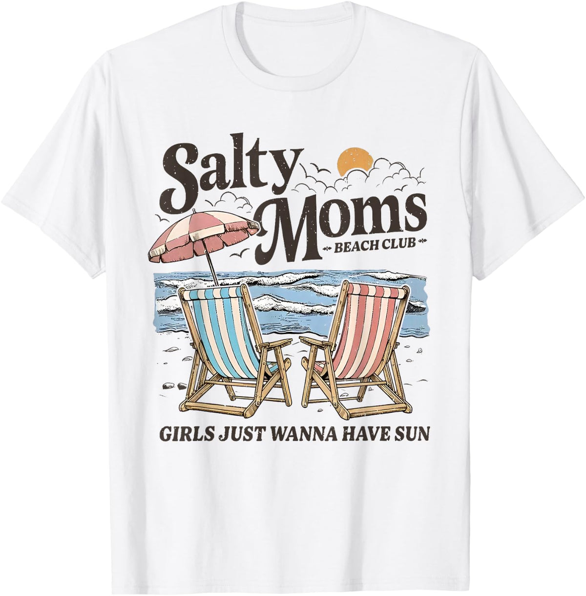 Salty Moms Beach Club Girls Just Wanna Have Sun T-Shirt