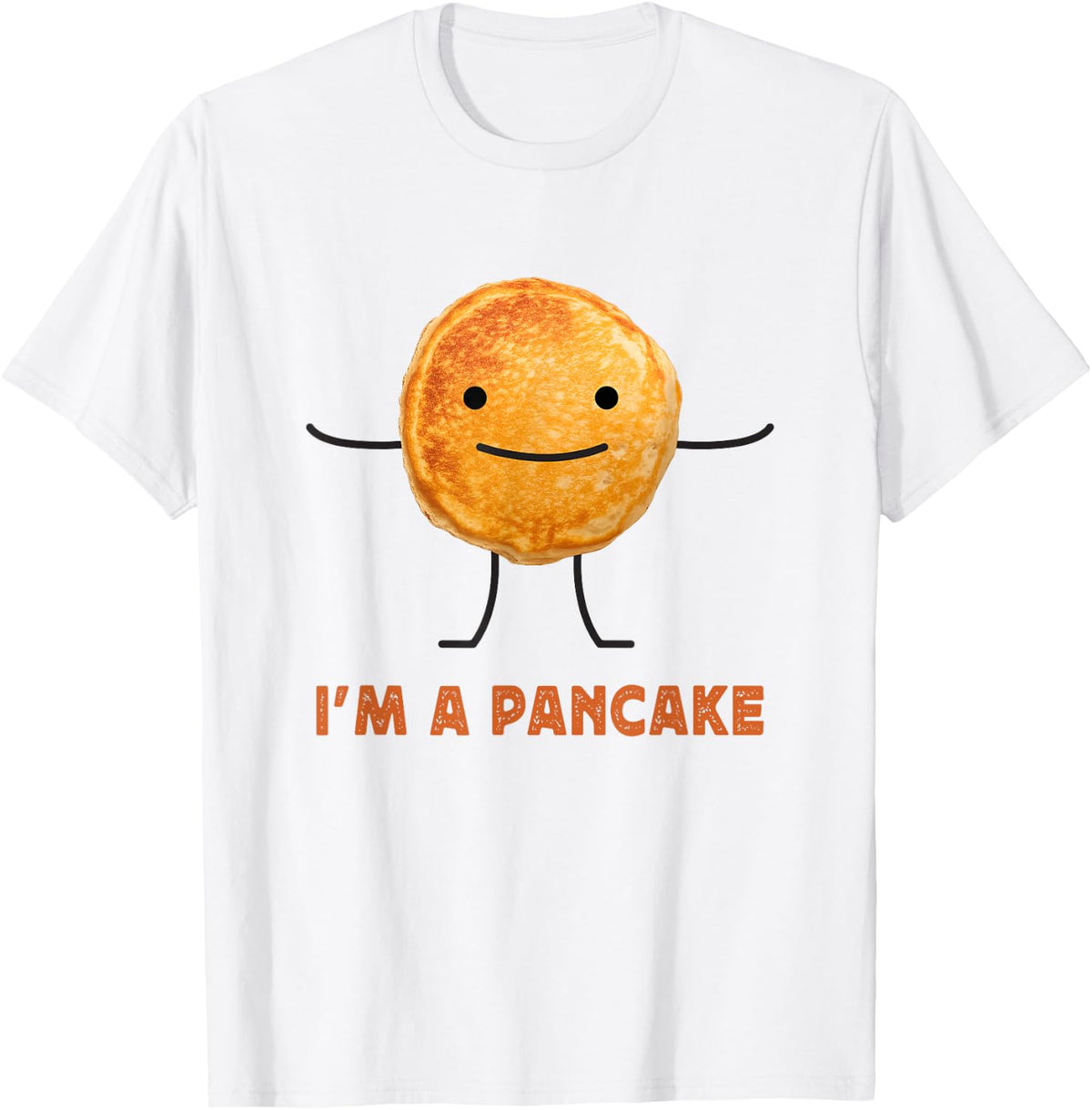 I'm a Pancake Funny Pancake Meme Hilarious Breakfast T-Shirt