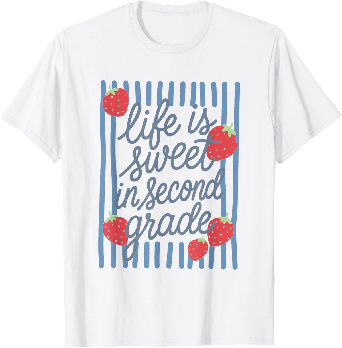 Striped Life is Sweet in Second Grade Strawberries Teacher T-Shirt