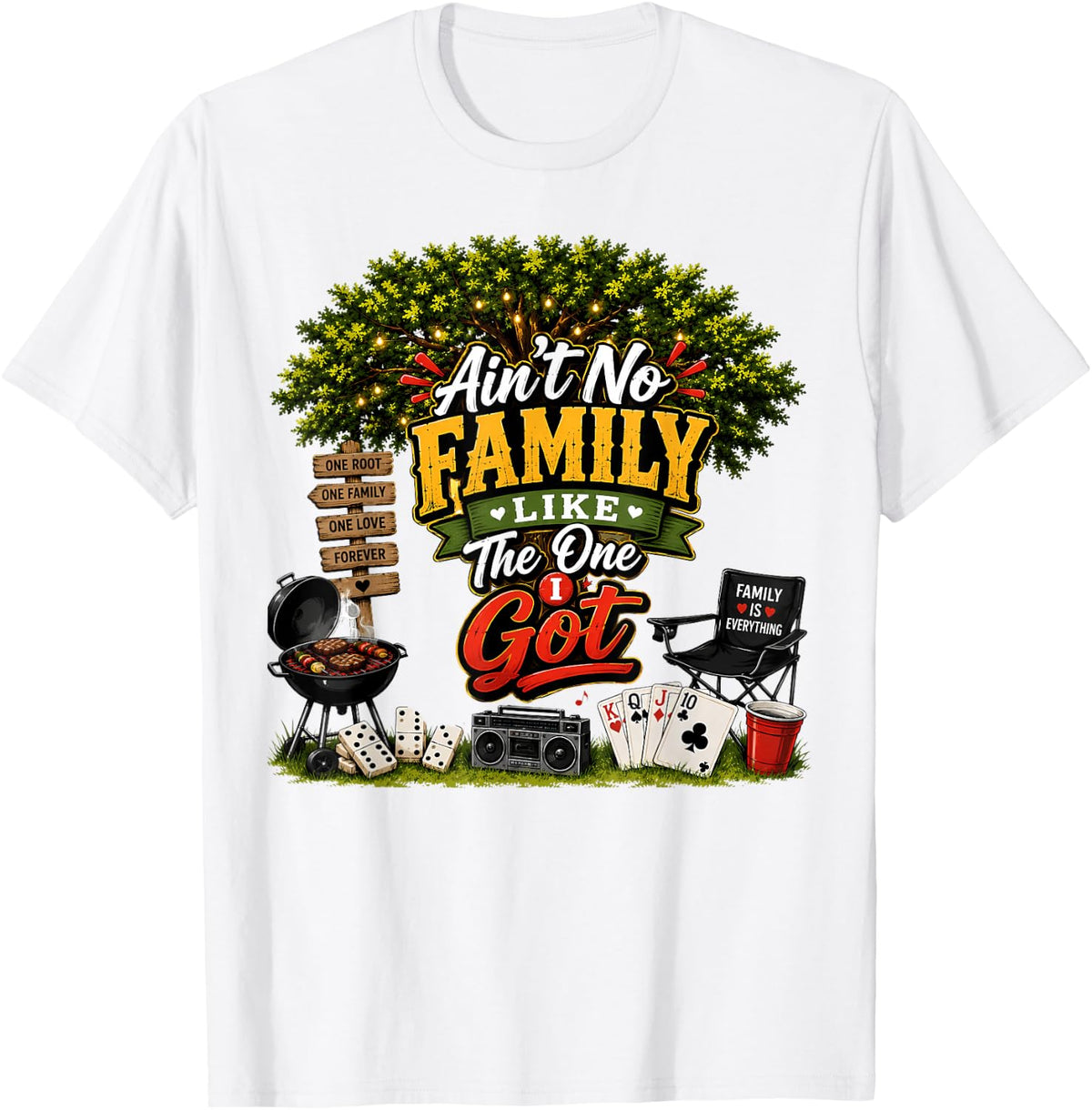 Ain’t No Family Like The One I Got Labor Day Family Reunion T-Shirt