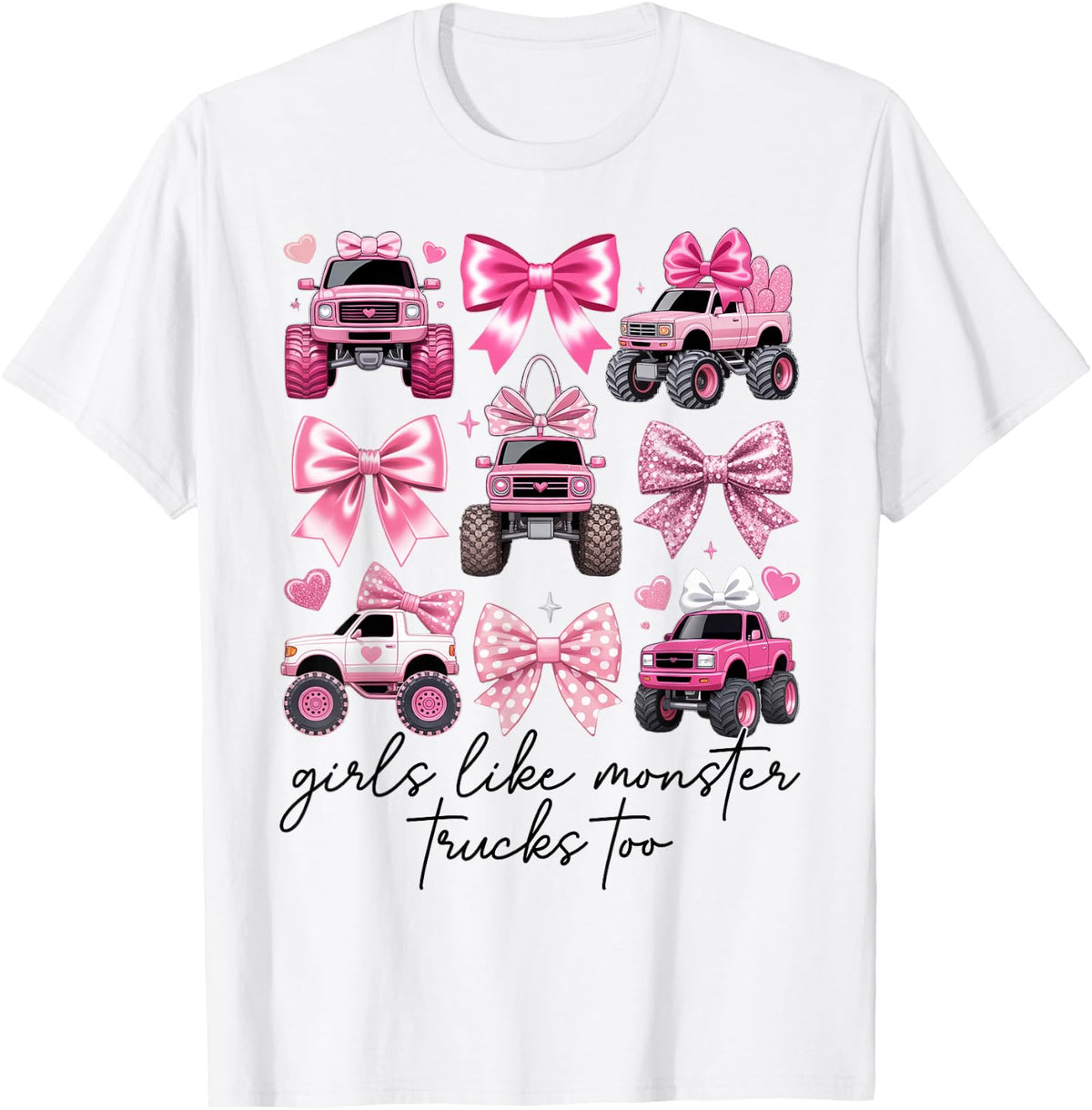 Girls Like Monster Trucks Too Coquette Monster Truck Girls T-Shirt
