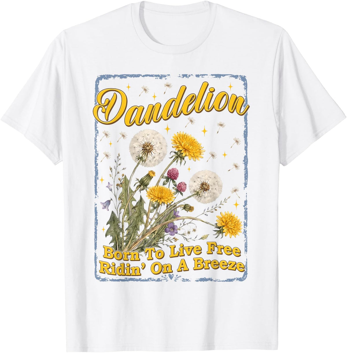 Dandelion Born to Live Free Vintage Floral Dandelion Lover T-Shirt