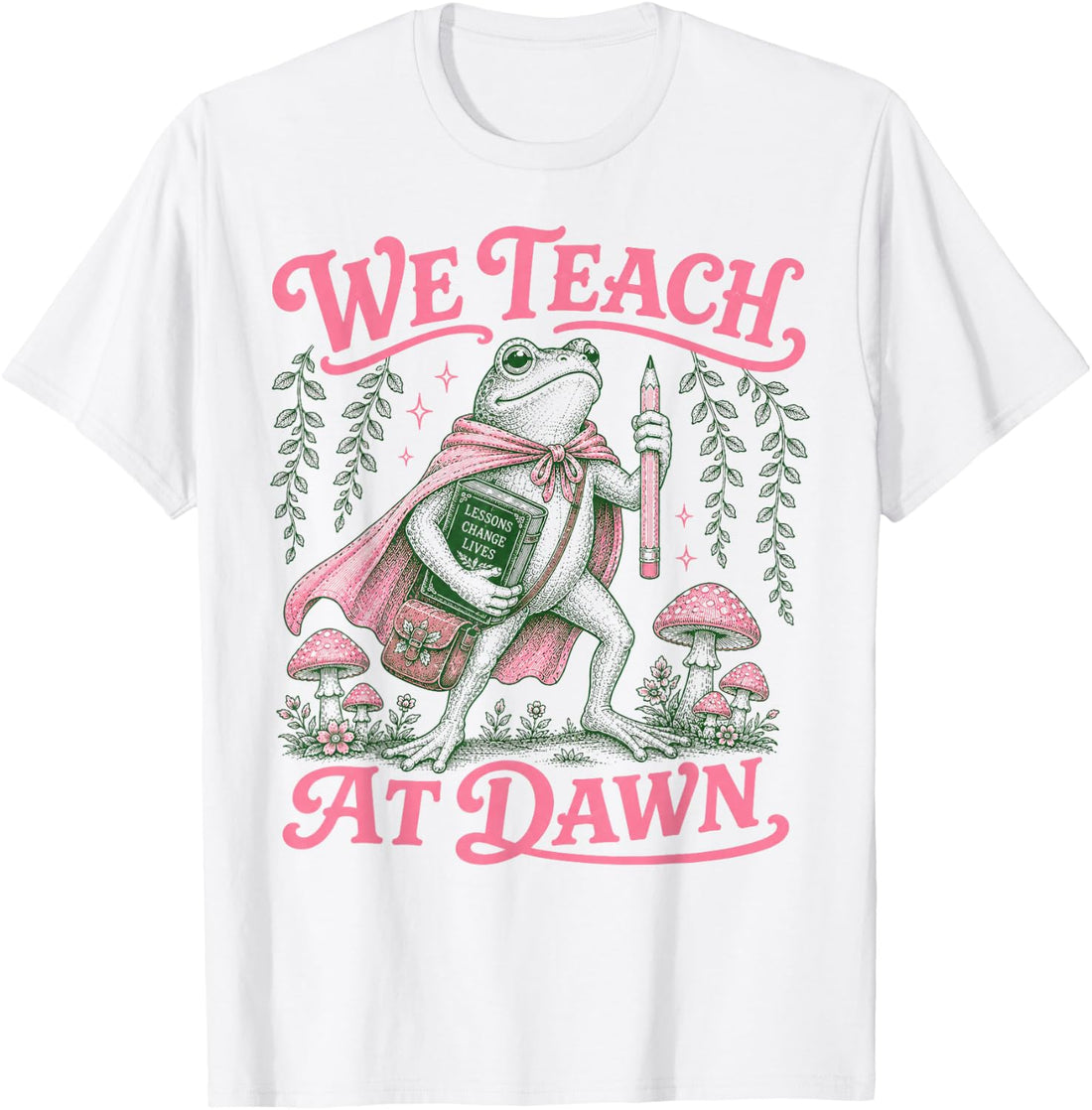 We Teach at Dawn Funny Teacher Frog Back to School T-Shirt