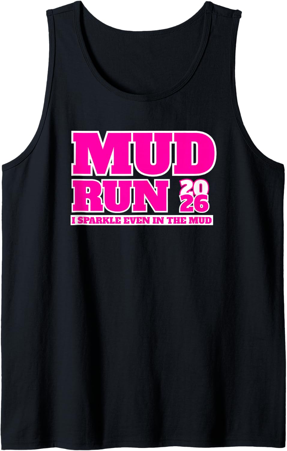 Mud Run 2026 Team Princess Muddy Pink Mudding Gear Tank Top