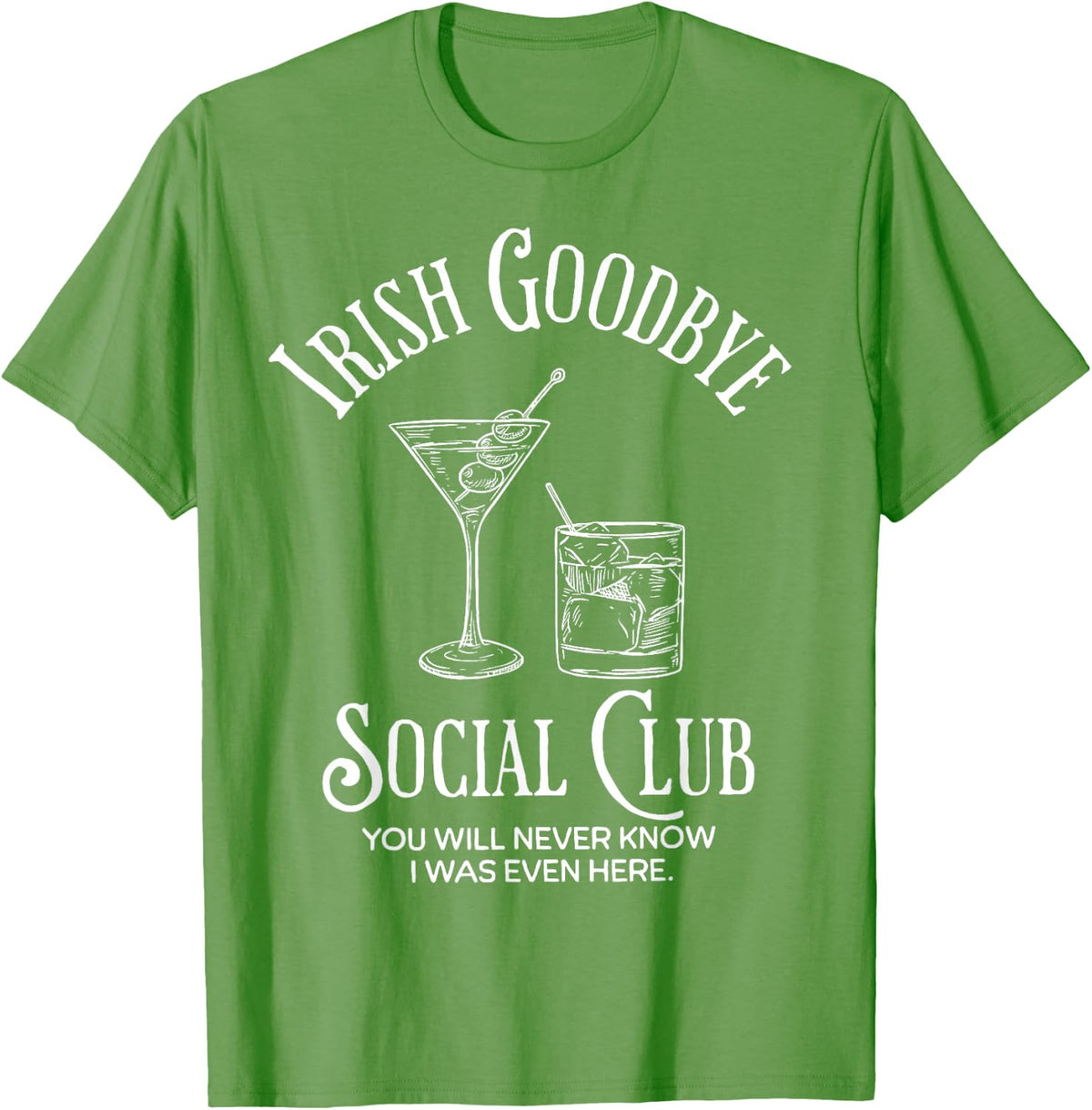 Irish Goodbye Social Club Funny St Patricks Day Cocktail T-Shirt