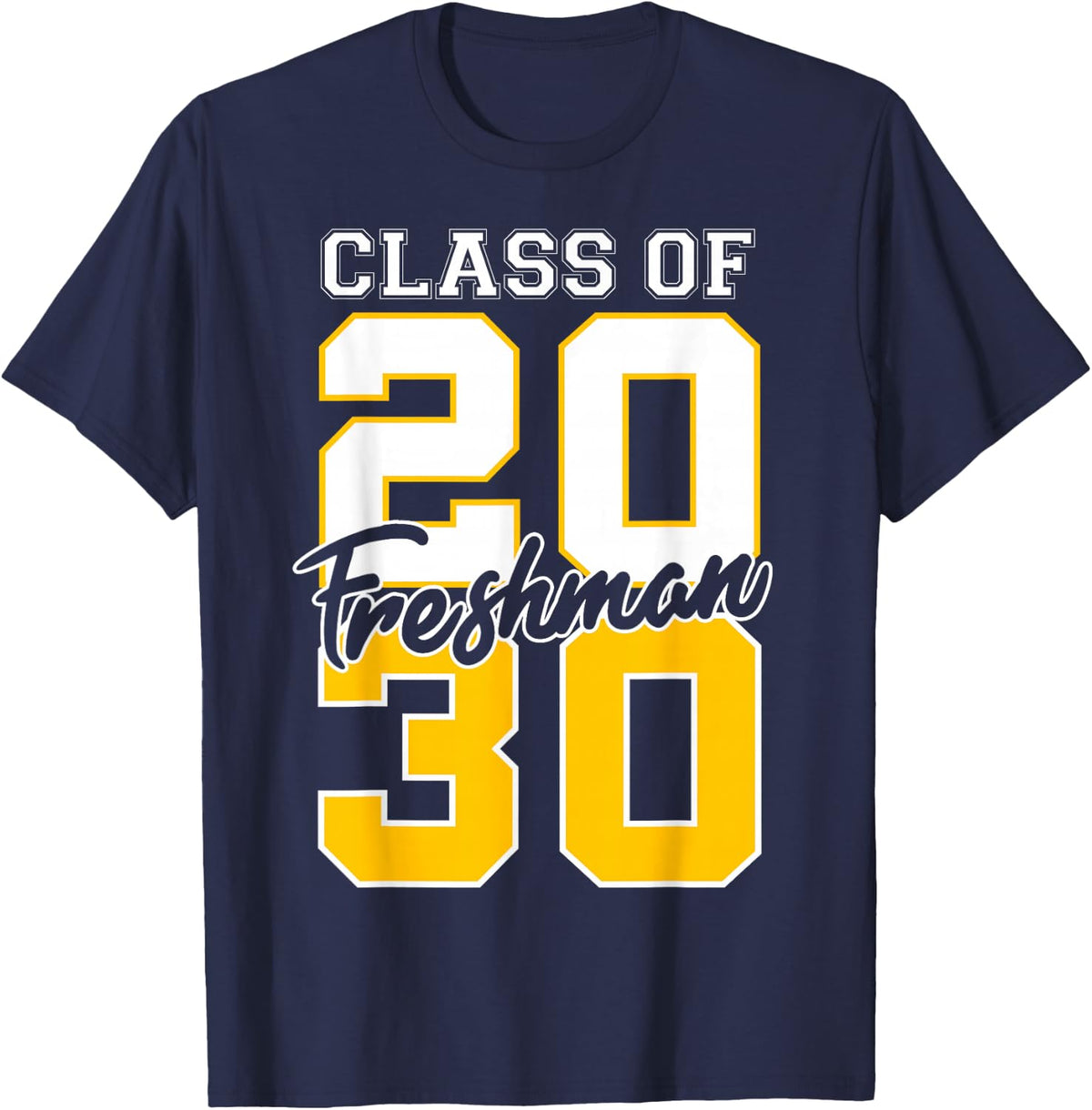 Freshman Class of 2030 Twenty Thirty High School Student T-Shirt