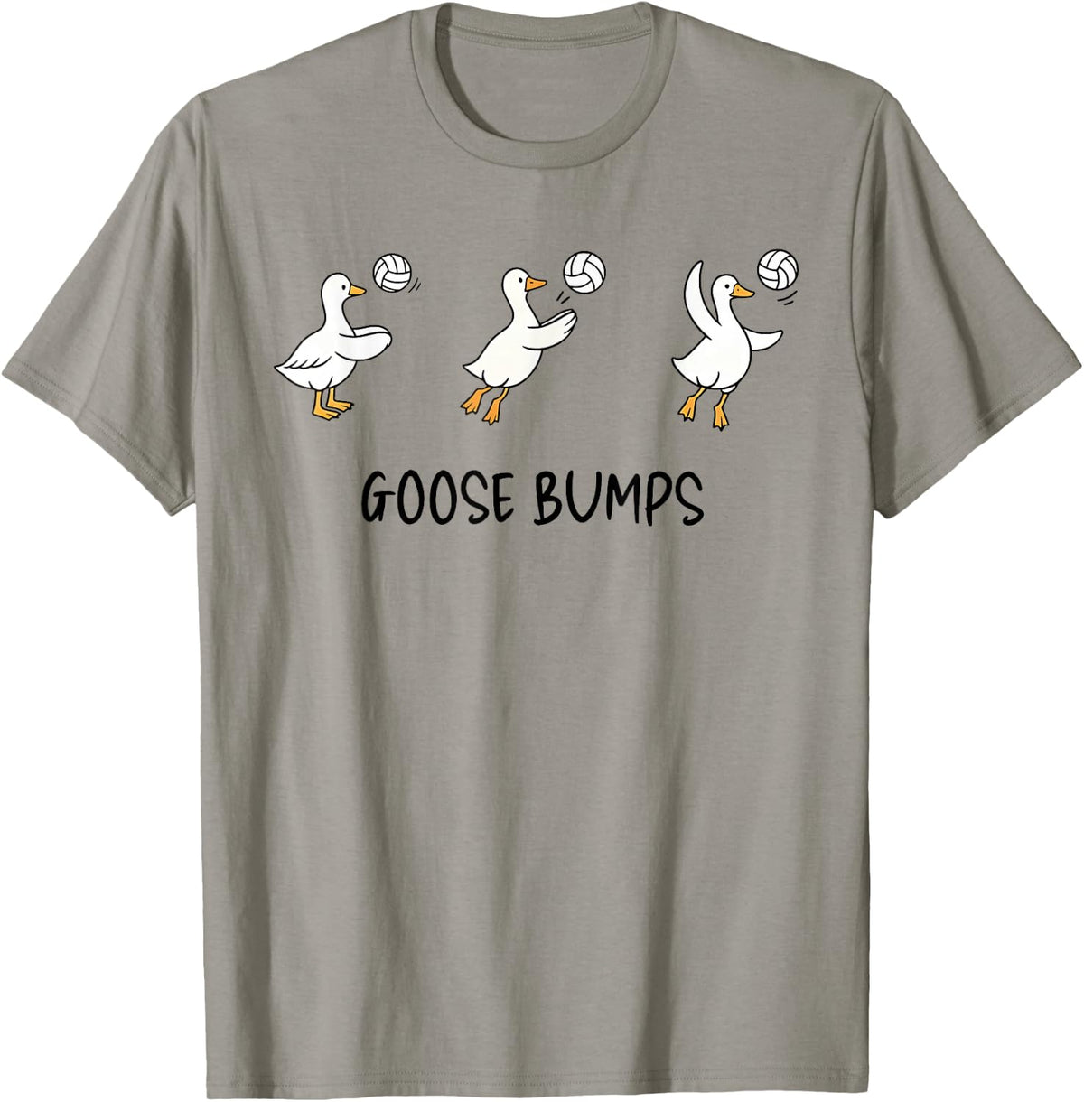 Goose Bumps Funny Volleyball Goose Sports Humor T-Shirt