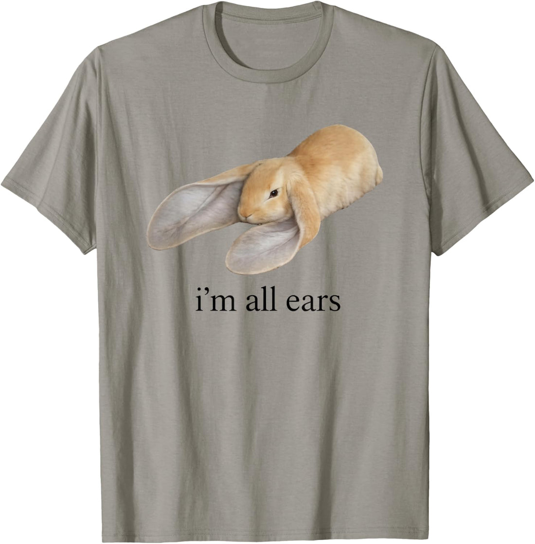 All Ears Bunny Listening Joke Rabbit T-Shirt
