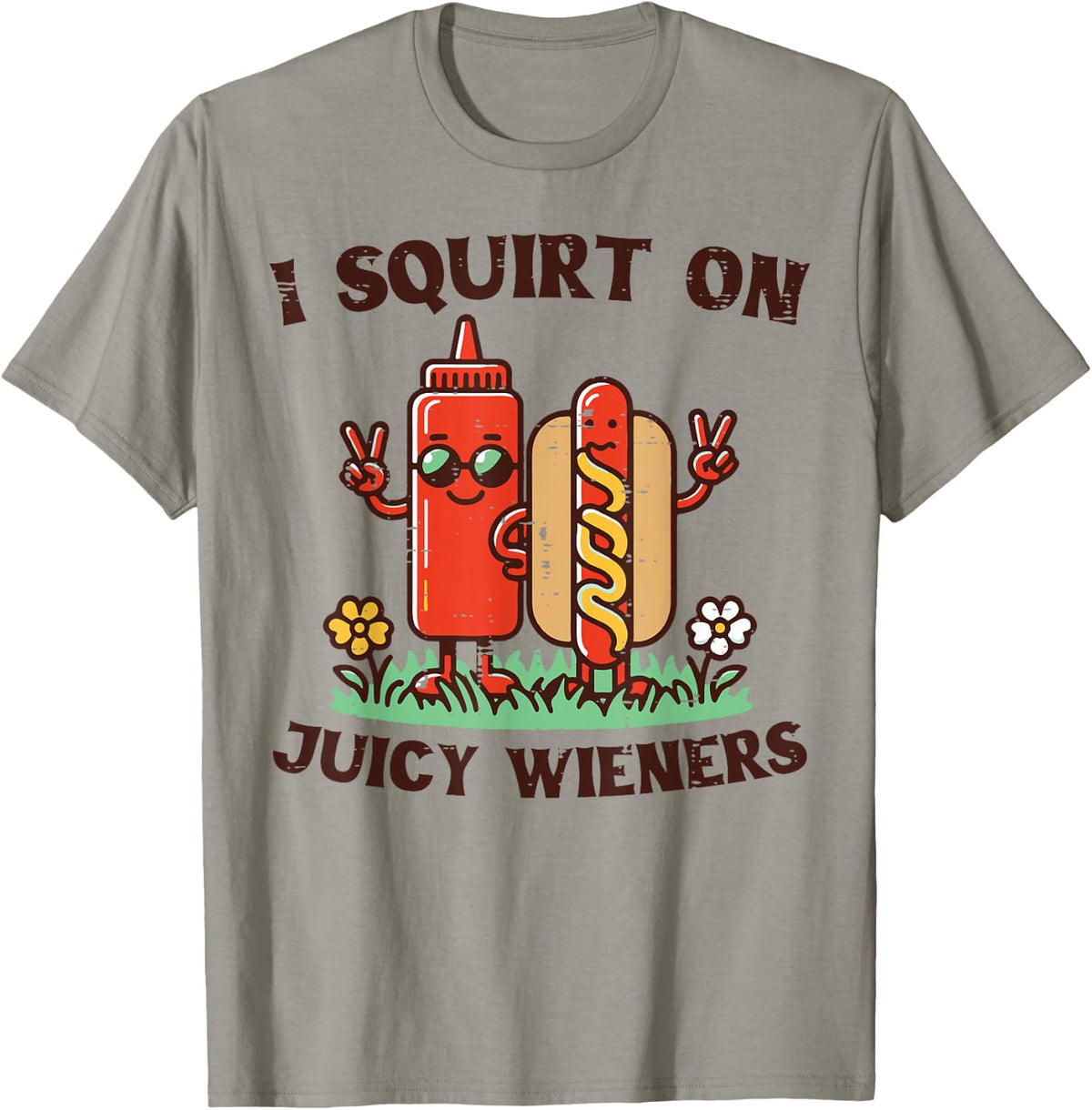 I Squirt On Juicy Wieners Hotdog Ketchup Inappropriate Women T-Shirt