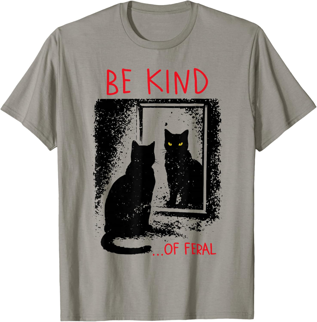 Be Kind of Feral Funny Black Cat Mirror Goth Aesthetic T-Shirt