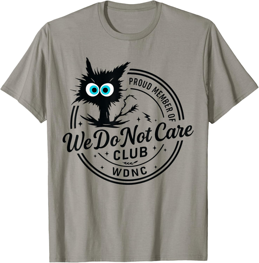 We Do Not Care Club Funny Black Cat Sarcastic Women's WDNC T-Shirt