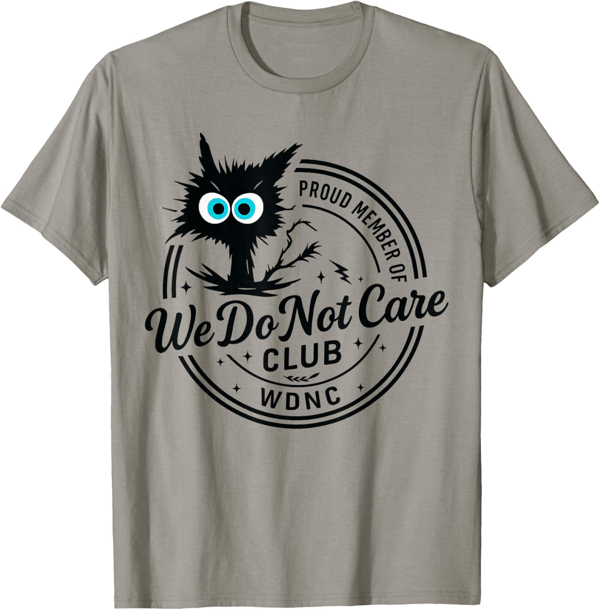 We Do Not Care Club Funny Black Cat Sarcastic Women's WDNC T-Shirt