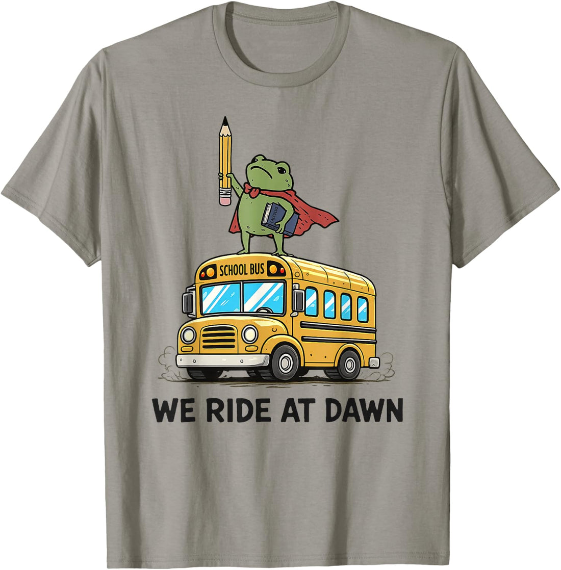 We Ride At Dawn Back to School Funny Frog Bus Teacher Kids T-Shirt