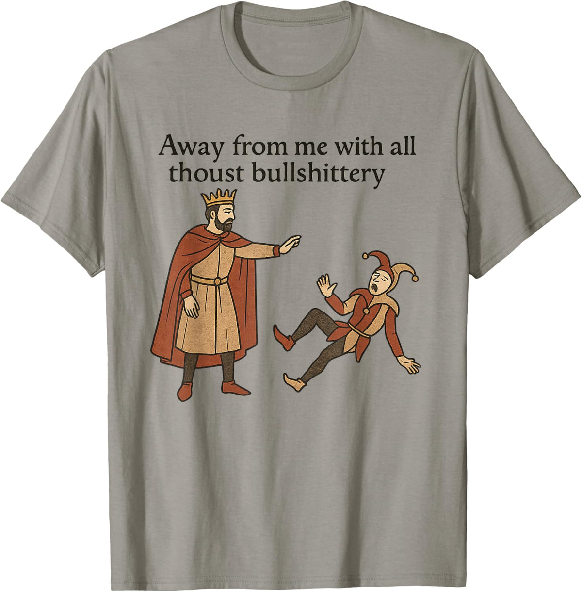 Medieval Humor Sarcastic Quote, Funny Adult Humor Quote T-Shirt