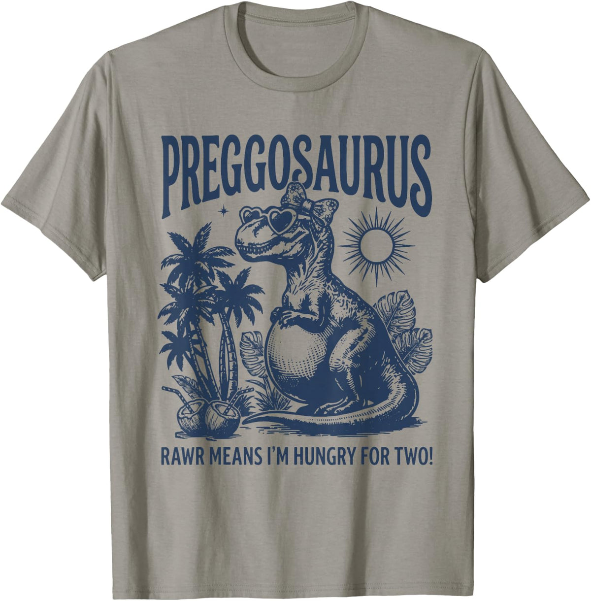 Preggosaurus Rawr Means I'm Hungry for Two Funny Pregnancy T-Shirt