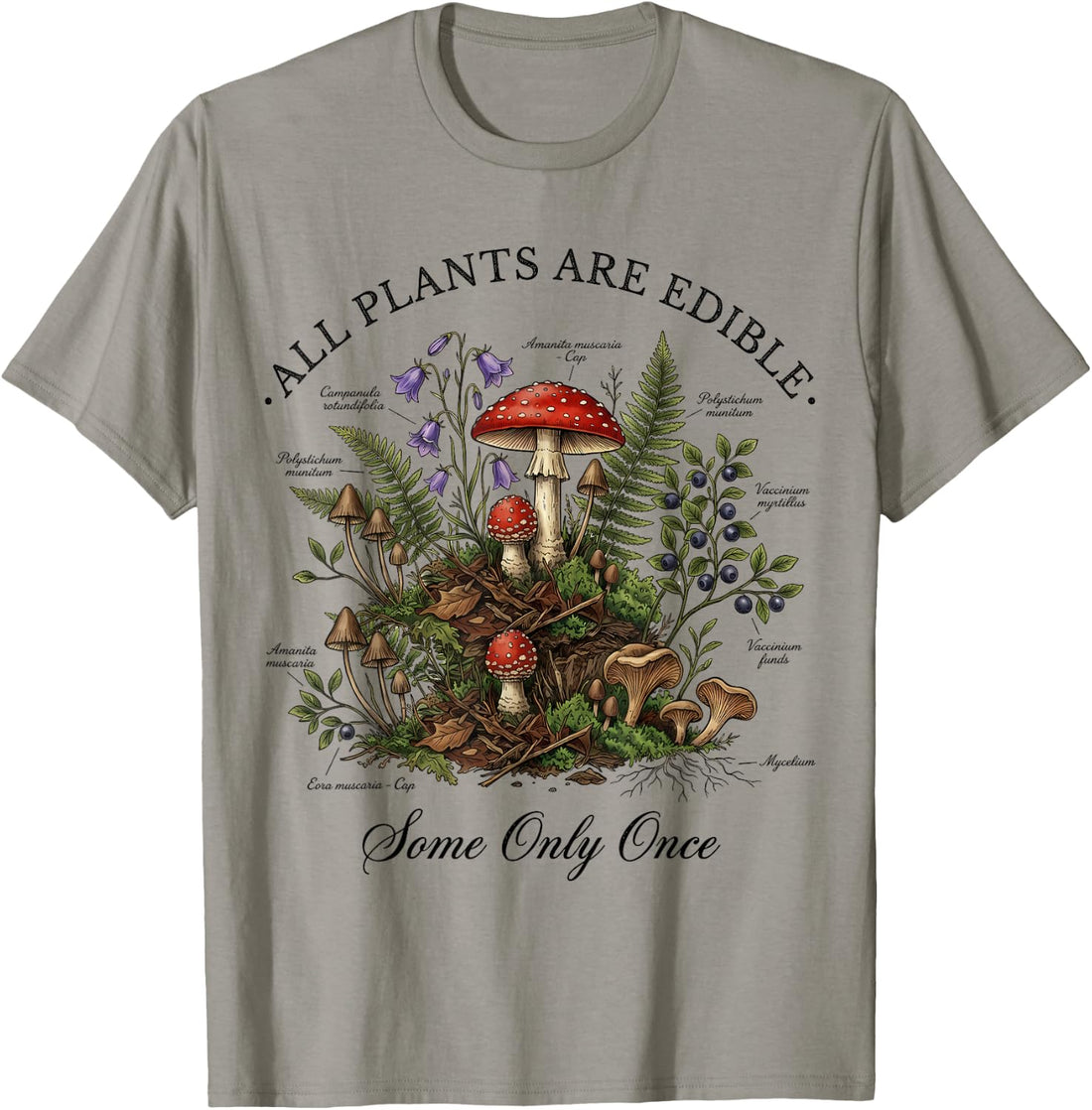 All Plants are Edible Some Only Once Funny Botany Gardeners T-Shirt