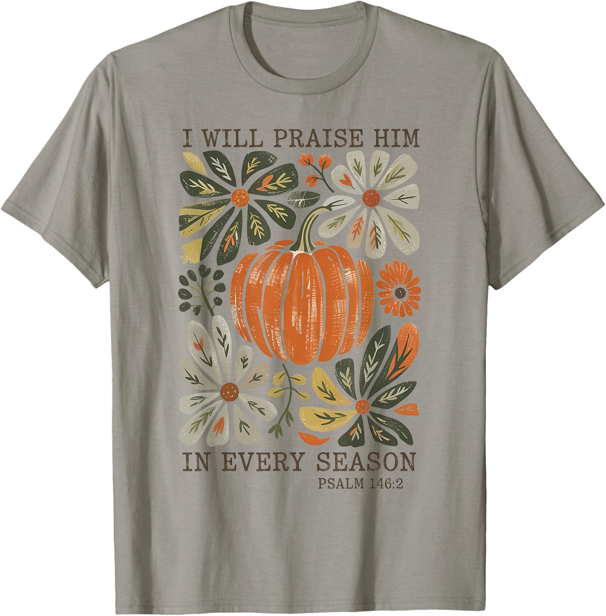 in Every Season I Will Praise Him Fall Autumn Christian T-Shirt