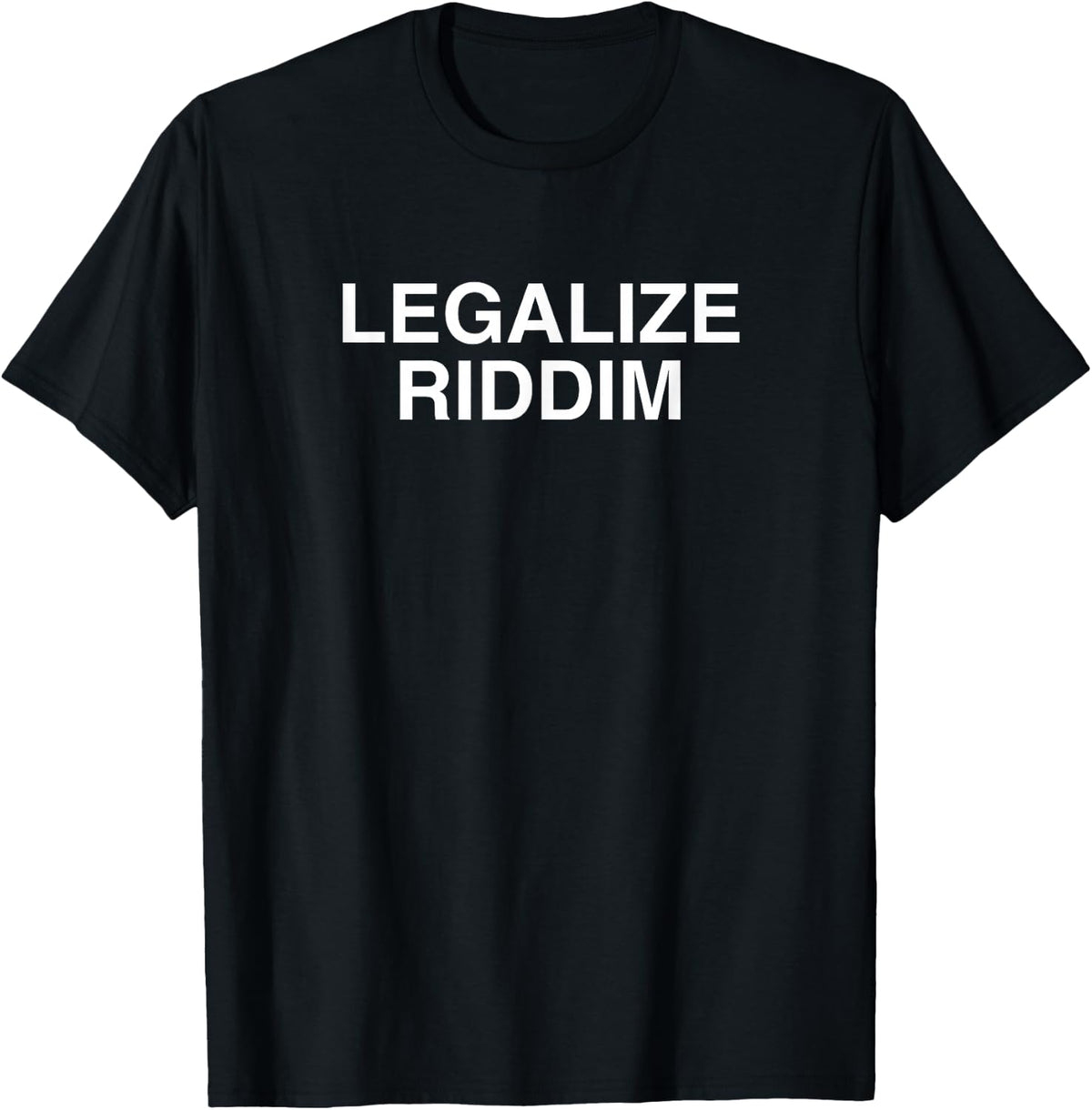 Legalize Riddim Funny Rave Techno Dubstep EDM Festival Slay T-Shirt