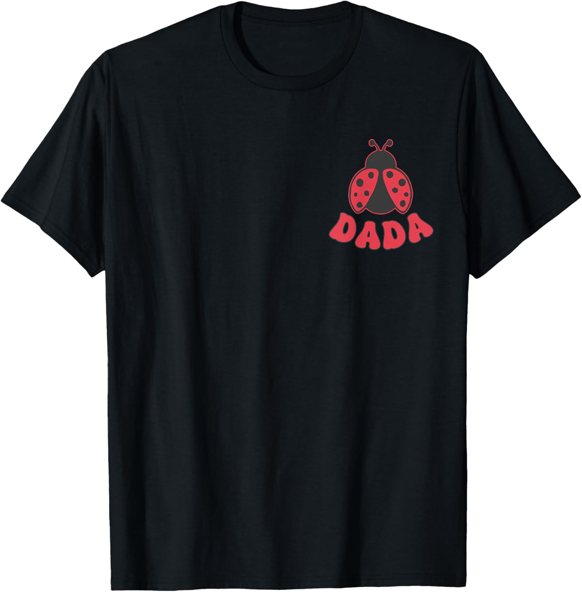 Dada Ladybug First Birthday Girl Family Matching Party T-Shirt