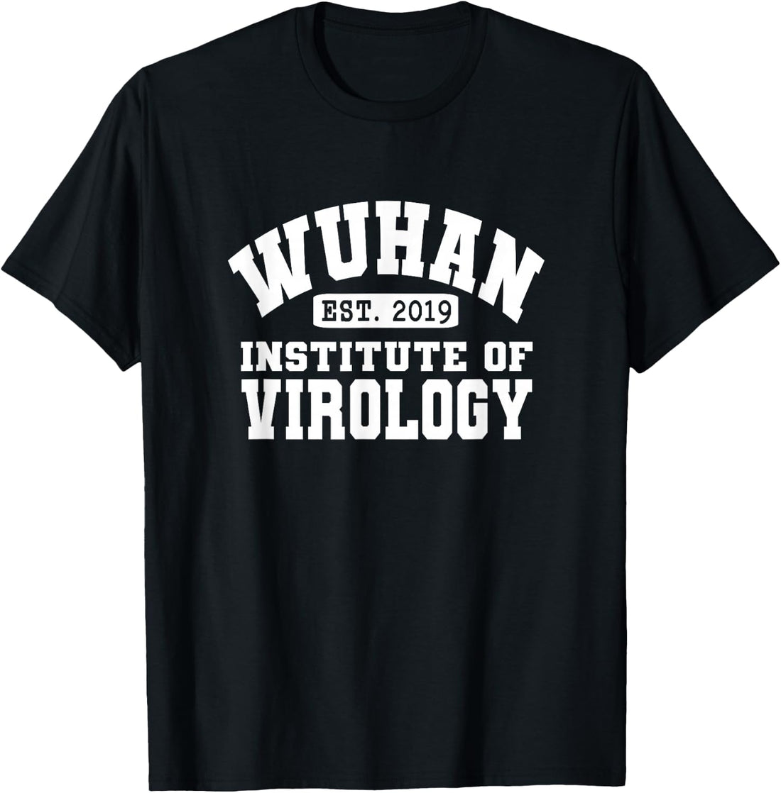 Wuhan Institute of Virology T-Shirt