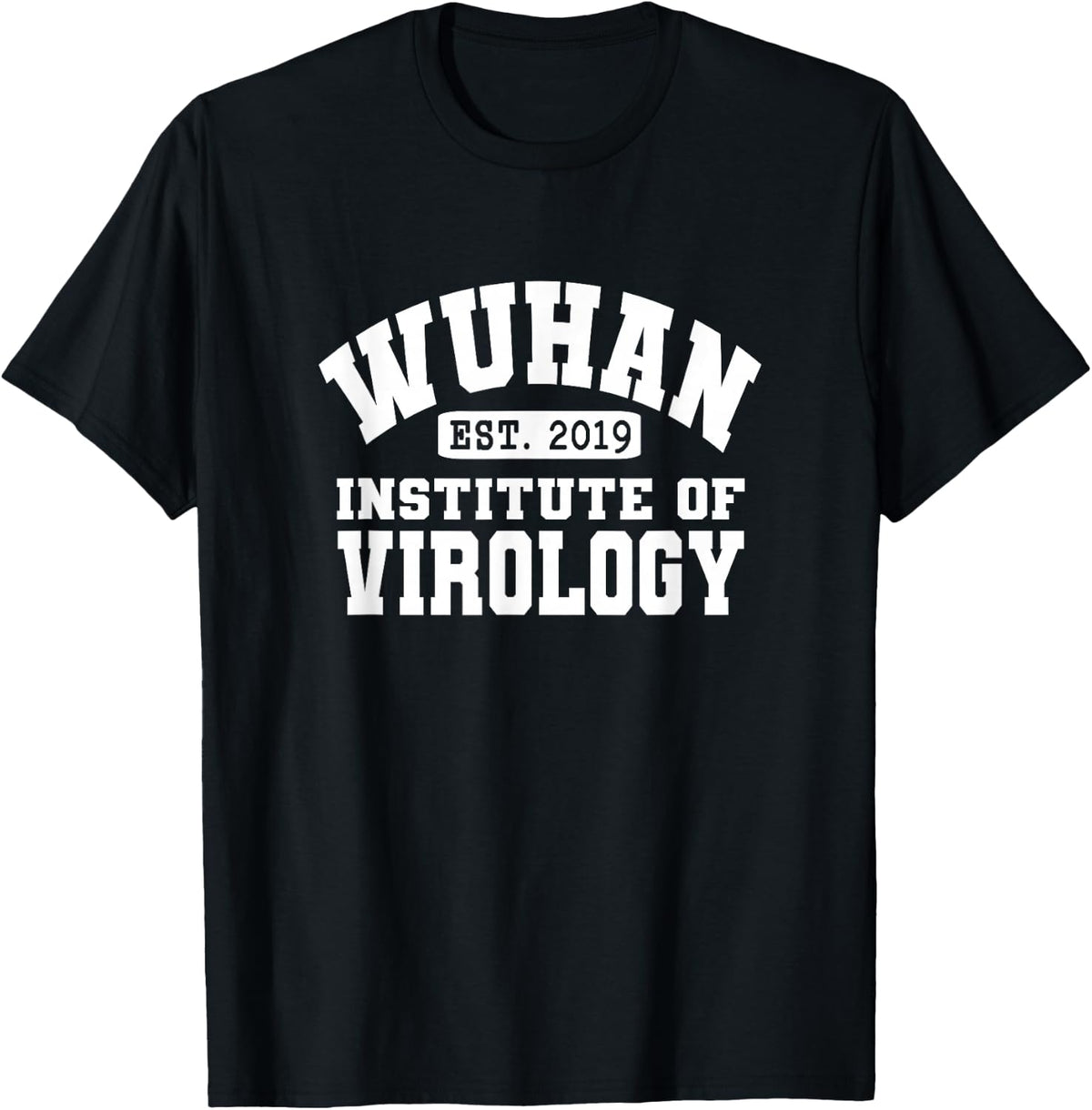Wuhan Institute of Virology T-Shirt