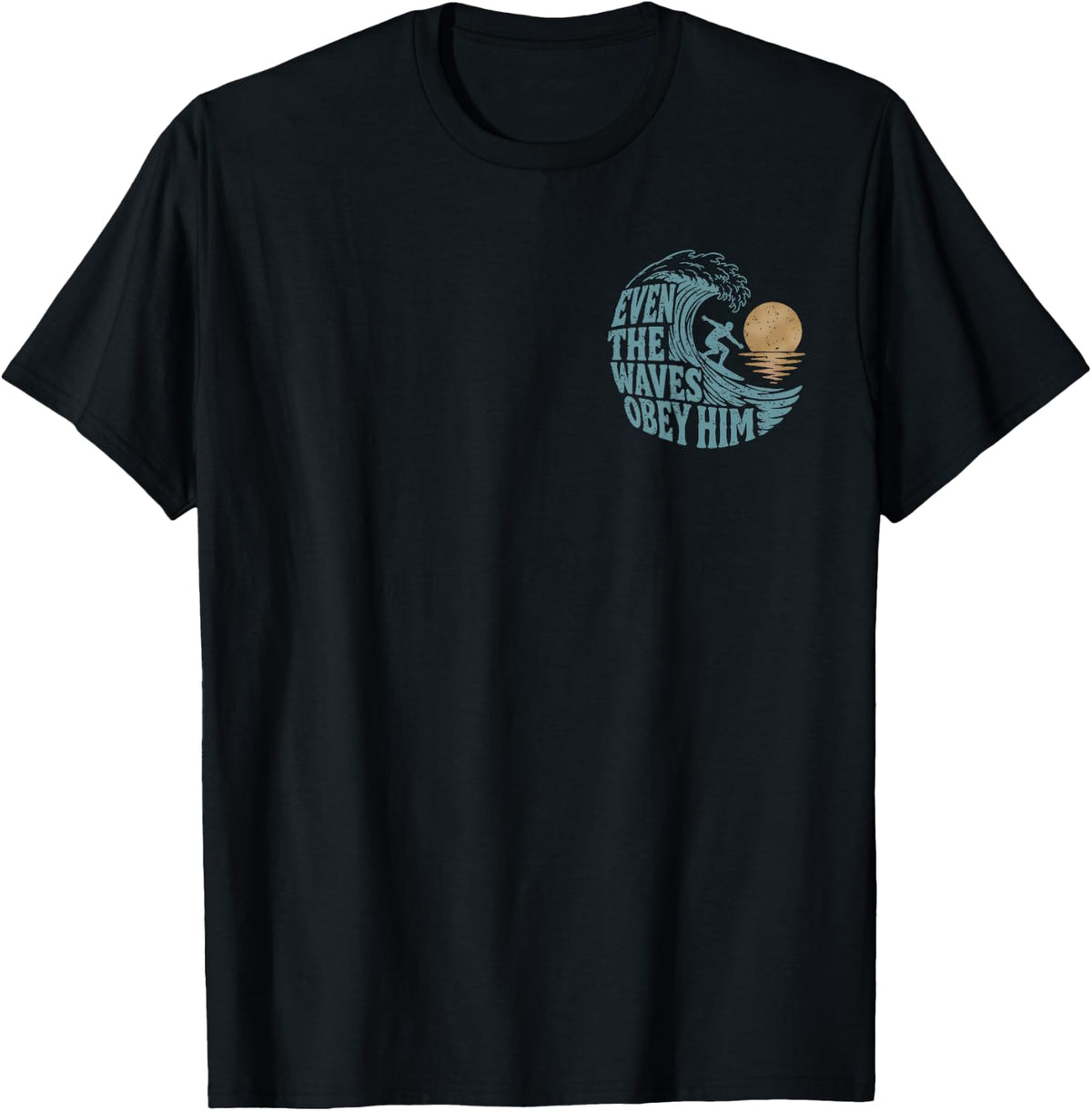 Even The Waves Obey Him Faith Christian Surfing God T-Shirt