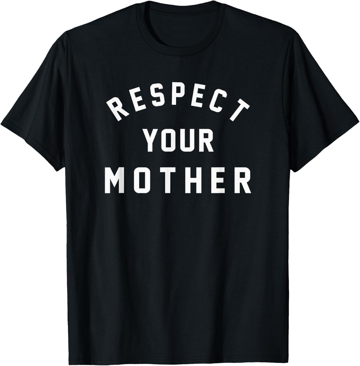 Respect Your Mother Original Parent/Planet - Life Message T-Shirt
