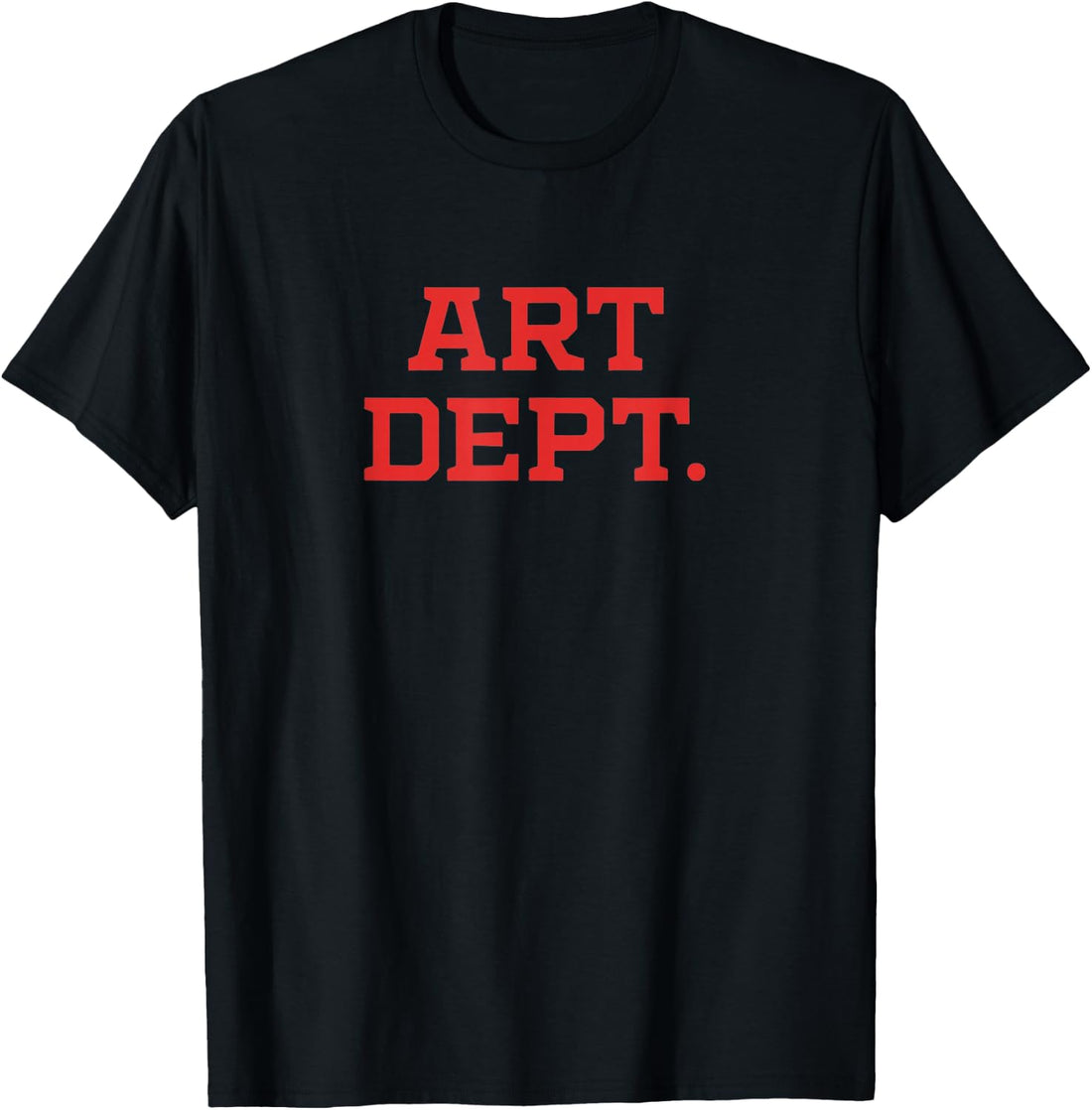 Art DEPT Back to School Teacher Artist Creative Director T-Shirt